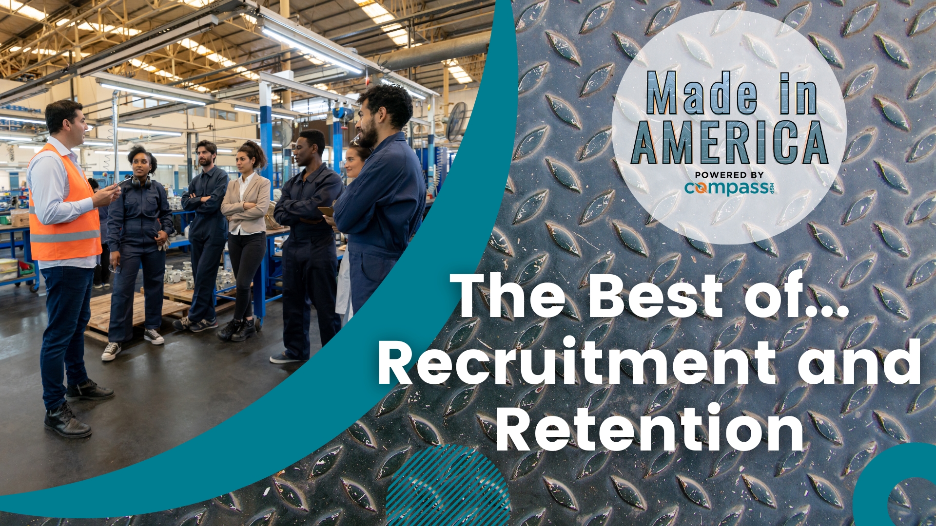 Recruitment and Retention - The Best of Made in America