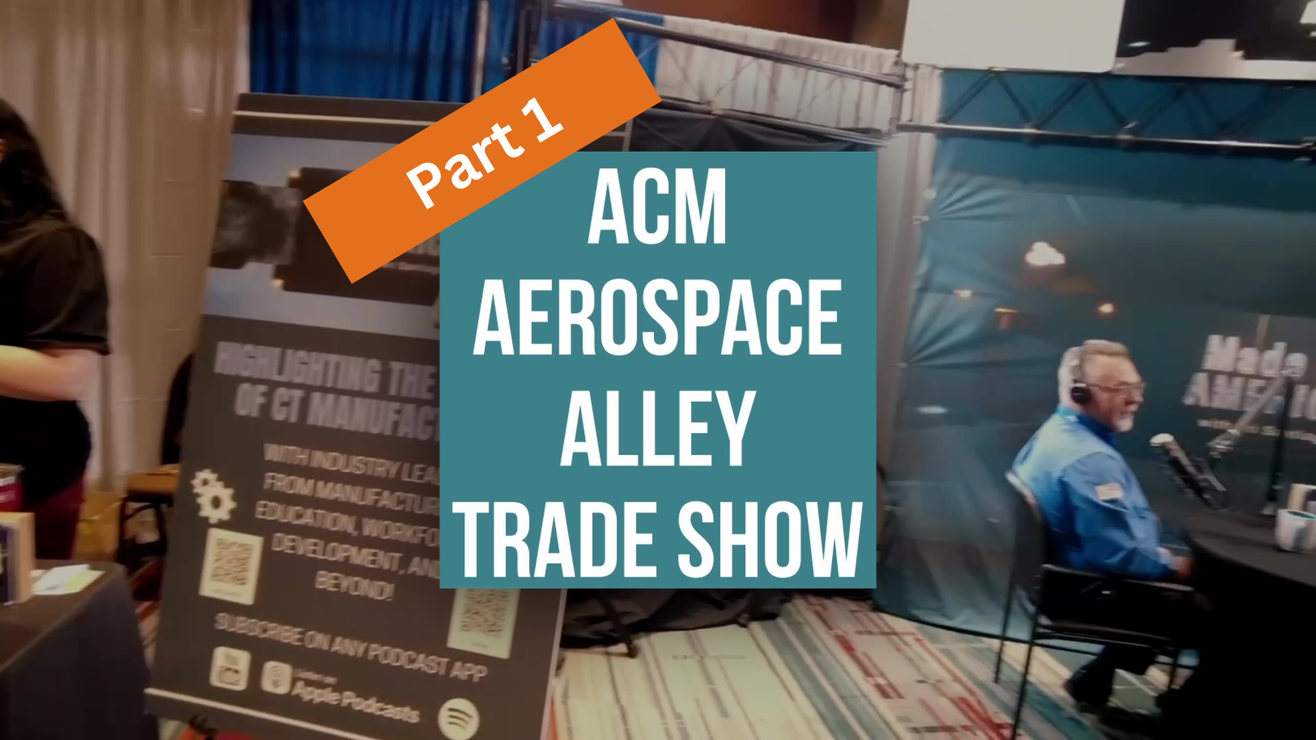 Part 1- Live from the 2022 ACM Aerospace Alley Tradeshow!